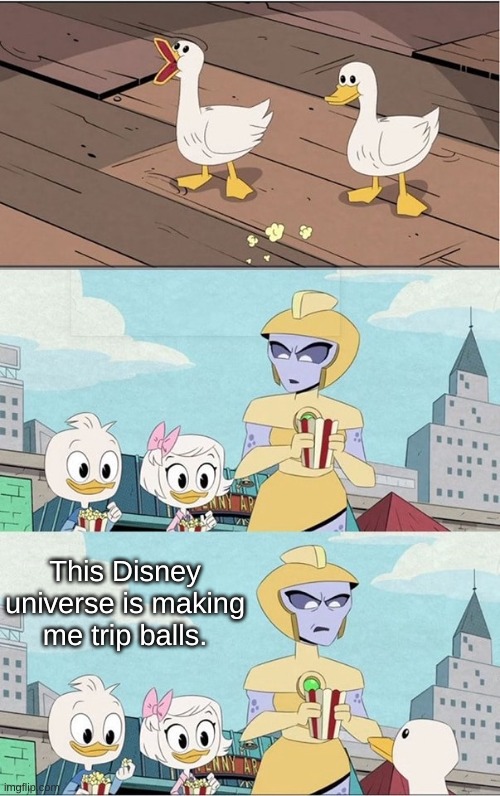 Disney Duckies | This Disney universe is making me trip balls. | image tagged in disney,marked safe from,donald duck,why are you reading this,why is the fbi here | made w/ Imgflip meme maker