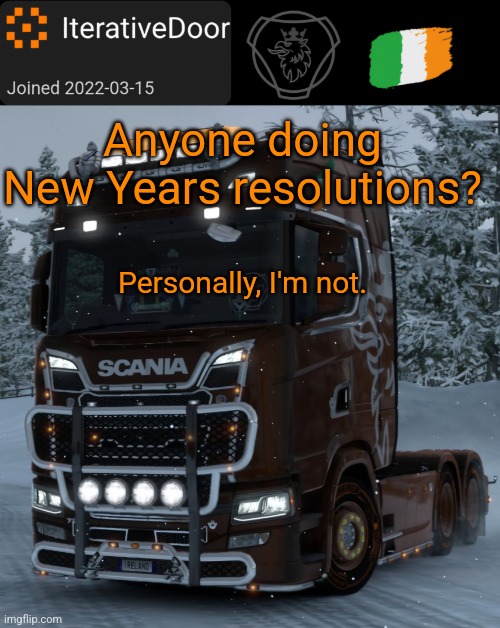 new template ?? | Anyone doing New Years resolutions? Personally, I'm not. | image tagged in iterativedoor's announcement template v2 | made w/ Imgflip meme maker