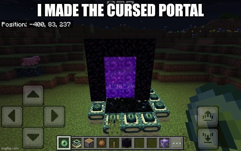 [Title not found] | I MADE THE CURSED PORTAL | image tagged in cursed,portal,minecraft | made w/ Imgflip meme maker