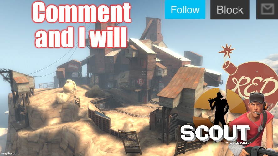 scouts 4 announcement temp | Comment and I will | image tagged in scouts 4 announcement temp | made w/ Imgflip meme maker