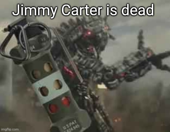 think fast chucklenut | Jimmy Carter is dead | image tagged in think fast chucklenut | made w/ Imgflip meme maker