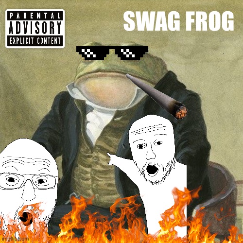 Gentlemen, it is with great pleasure to inform you that | SWAG FROG | image tagged in gentlemen it is with great pleasure to inform you that | made w/ Imgflip meme maker