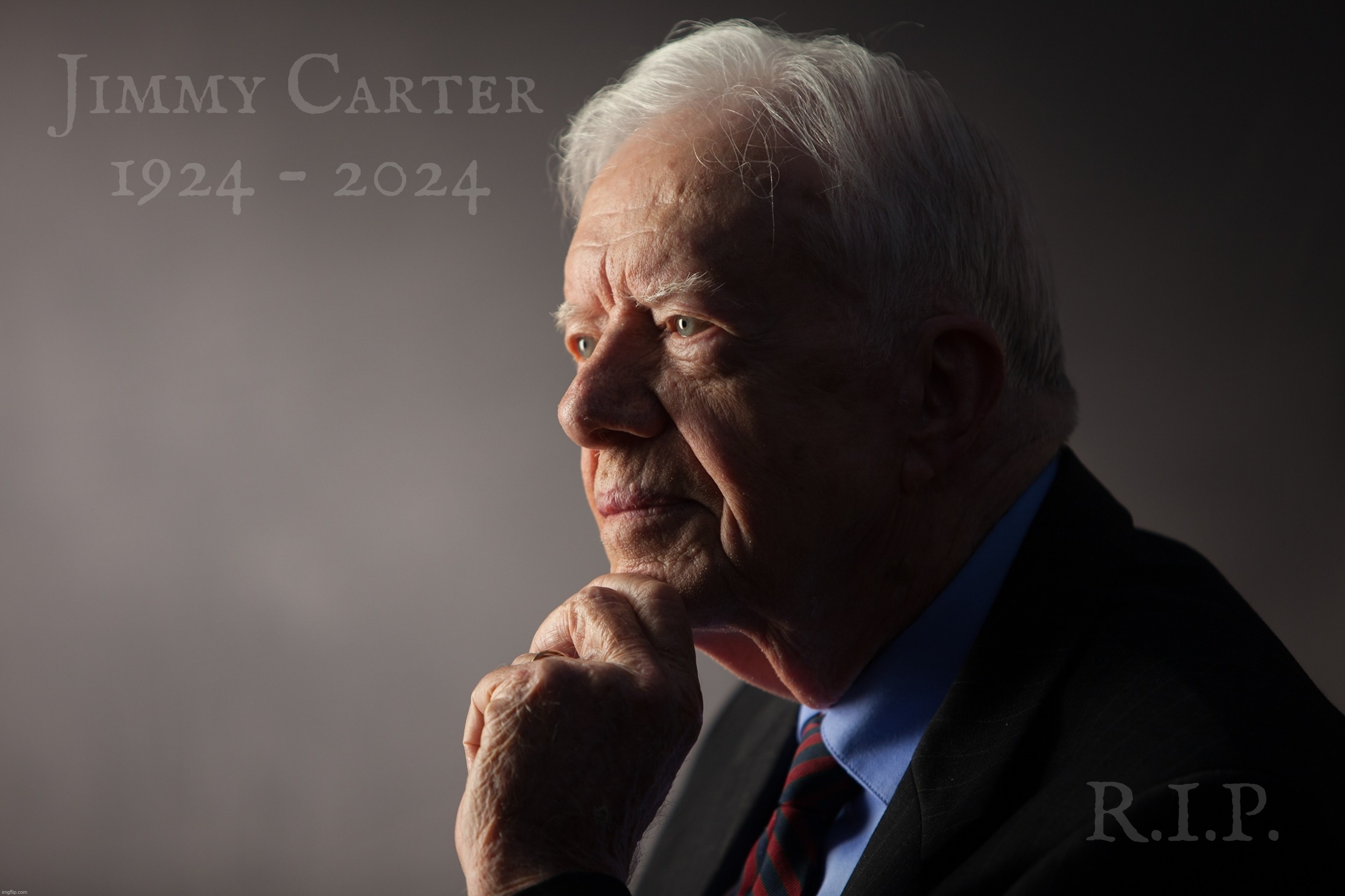 R.I.P. Jimmy Carter
1924 - 2024 | made w/ Imgflip meme maker