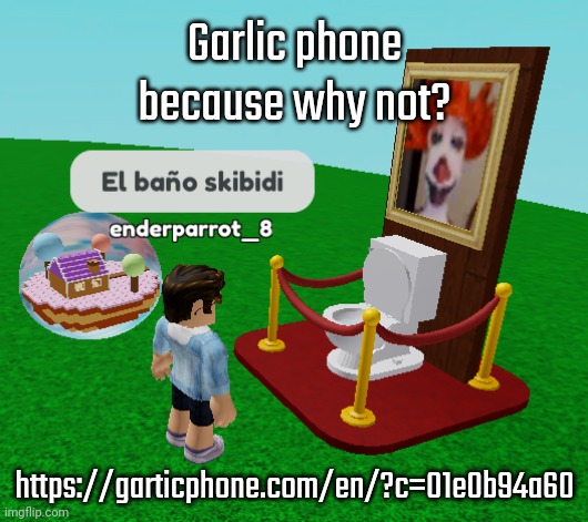 El bano skibidi | Garlic phone because why not? https://garticphone.com/en/?c=01e0b94a60 | image tagged in el bano skibidi | made w/ Imgflip meme maker