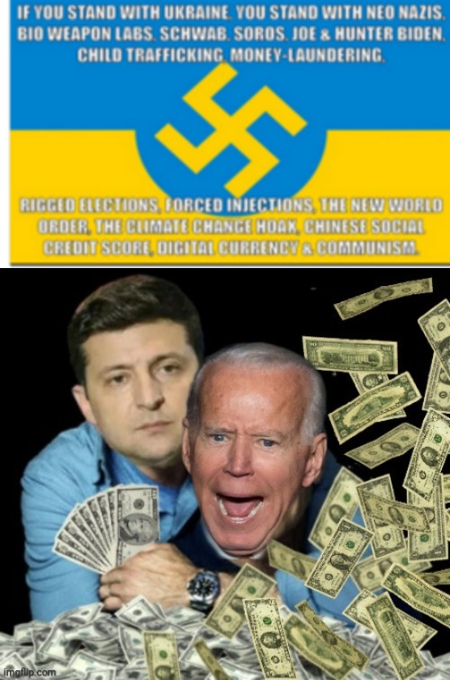 What Ukraine flag really stands for | image tagged in zelensky biden dirty money,ukraine | made w/ Imgflip meme maker