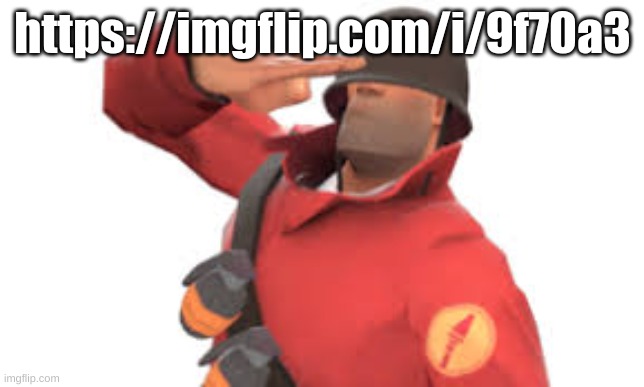 cinnabox goodbye post | https://imgflip.com/i/9f70a3 | image tagged in tf2 soldier salute | made w/ Imgflip meme maker