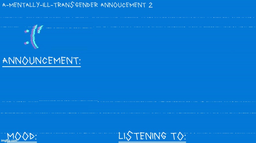 a mentally ill transgender template | image tagged in a mentally ill transgender template | made w/ Imgflip meme maker