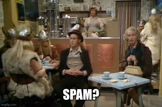 Spam Vikings | SPAM? | image tagged in spam vikings | made w/ Imgflip meme maker