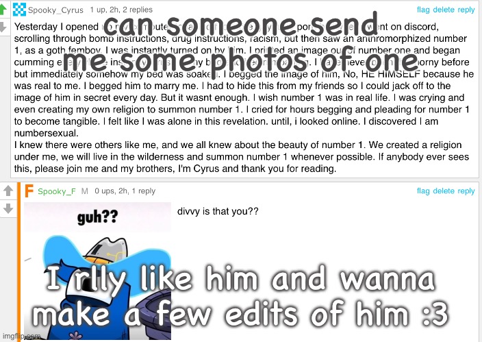 also gm chta | can someone send me some photos of one; I rlly like him and wanna make a few edits of him :3 | image tagged in divvy is that you | made w/ Imgflip meme maker