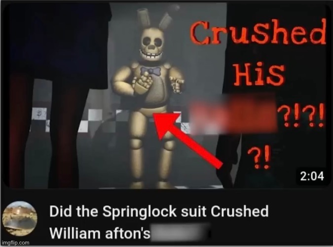 I remember watching this and losing my mind laughing (A FNAF Meme a Day: Day 266) | image tagged in fnaf,a fnaf meme a day | made w/ Imgflip meme maker