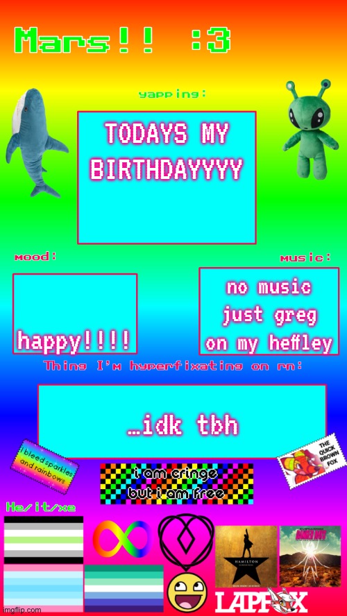 Frfrbghjujjhyggy | TODAYS MY BIRTHDAYYYY; no music just greg on my heffley; happy!!!! …idk tbh | image tagged in mars skibidi announcement template | made w/ Imgflip meme maker