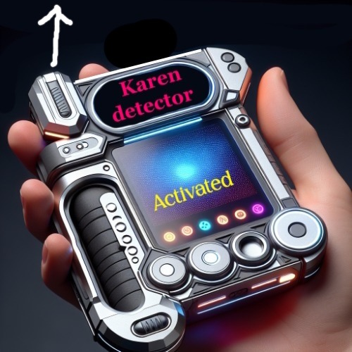 Karren detector | image tagged in karren detector | made w/ Imgflip meme maker