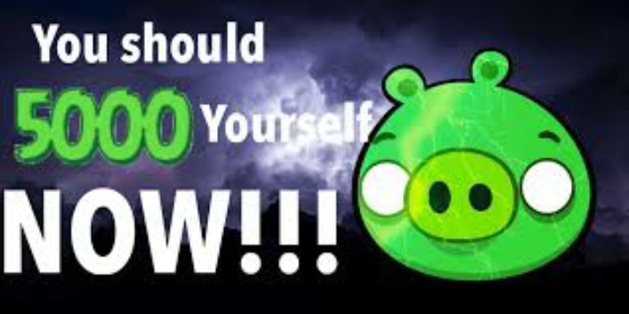 me when someone say that he's better than me in bad piggies (I spent 1/10 of my life in it): | image tagged in u should 5000 urself,now | made w/ Imgflip meme maker