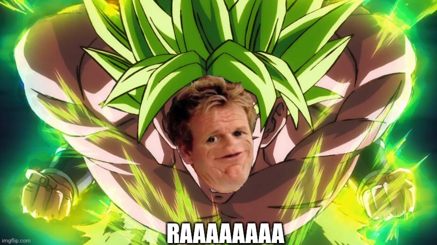 dragon ball broly | RAAAAAAAA | image tagged in dragon ball broly | made w/ Imgflip meme maker