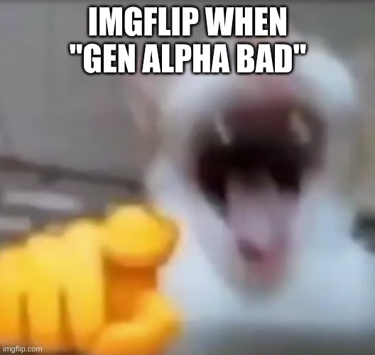 "hahaha so funny" no it isn't, we get it! | IMGFLIP WHEN "GEN ALPHA BAD" | image tagged in cat pointing and laughing | made w/ Imgflip meme maker