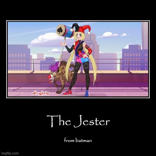 The Jester | The Jester | from batman | image tagged in funny | made w/ Imgflip demotivational maker