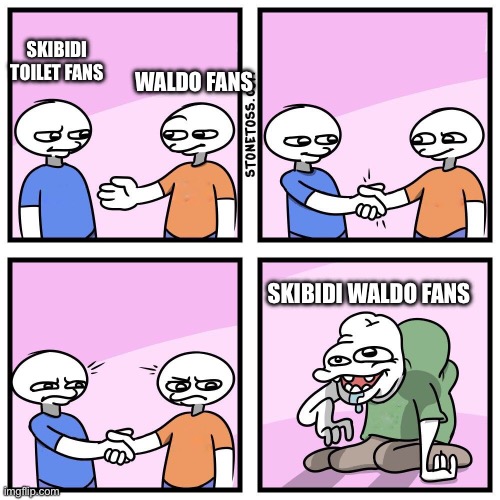 WE HATE SKIBIDI WALDO ANTI SKIBIDI WALDO | WALDO FANS; SKIBIDI TOILET FANS; SKIBIDI WALDO FANS | image tagged in two guys shake hands,waldo,memes,funny | made w/ Imgflip meme maker