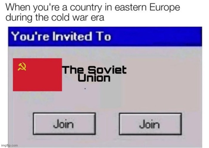 Come, Be Communist | image tagged in history | made w/ Imgflip meme maker