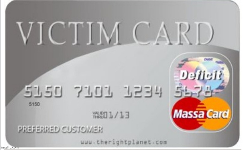 Victim Card | image tagged in victim card | made w/ Imgflip meme maker