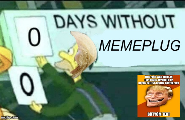 0 days without (Lenny, Simpsons) | MEMEPLUG | image tagged in 0 days without lenny simpsons | made w/ Imgflip meme maker