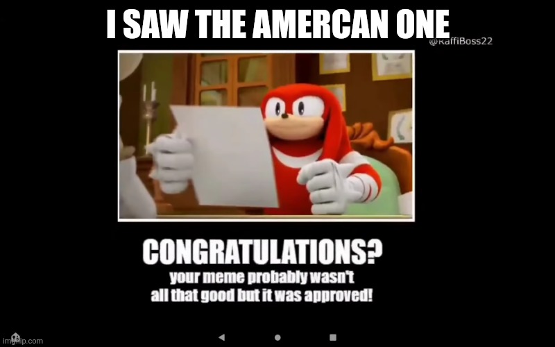 f | I SAW THE AMERCAN ONE | image tagged in f | made w/ Imgflip meme maker