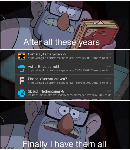 Btw the links are to the new shared announcement | image tagged in after all these years finally i have them all | made w/ Imgflip meme maker