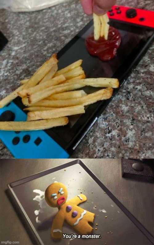 Dipping fries | image tagged in you're a monster,nintendo switch,cursed image,memes,fries,ketchup | made w/ Imgflip meme maker