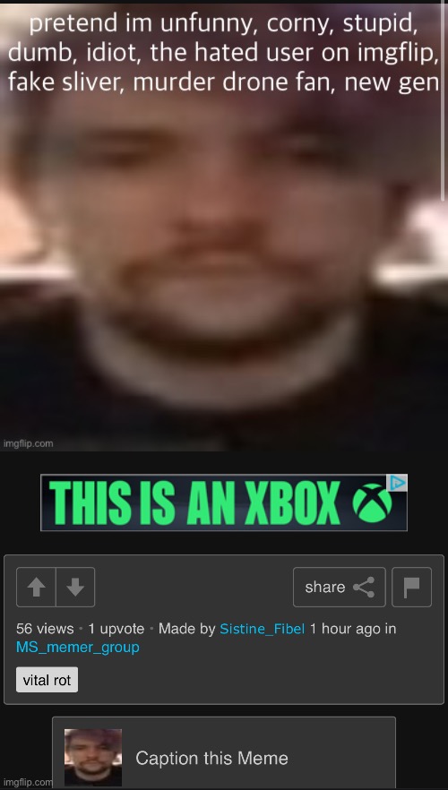 That’s not an Xbox you stupid fucking piece of shit | made w/ Imgflip meme maker