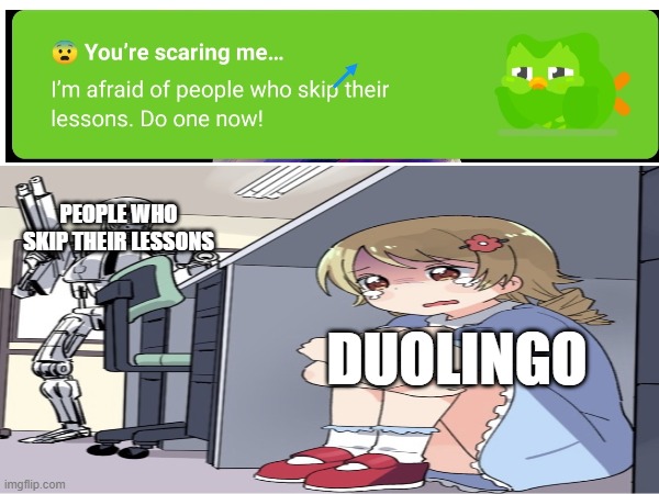 Everyone skip your lessons to repel duo! | PEOPLE WHO SKIP THEIR LESSONS; DUOLINGO | image tagged in duolingo,funny,memes | made w/ Imgflip meme maker