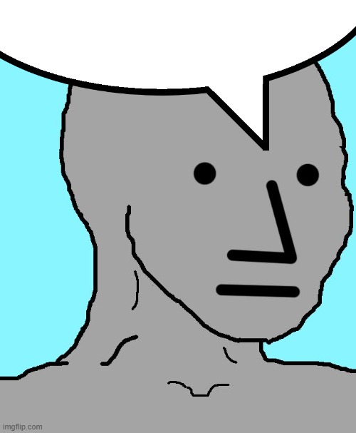NPC Meme | image tagged in memes,npc | made w/ Imgflip meme maker