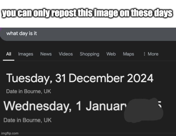 you can only repost this image on these days | made w/ Imgflip meme maker
