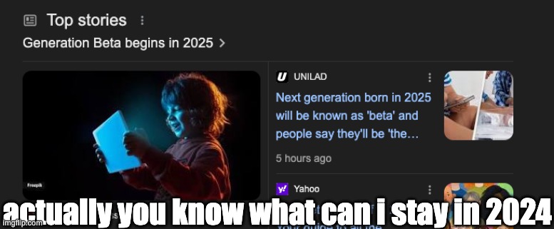 actually you know what can i stay in 2024 | image tagged in j | made w/ Imgflip meme maker