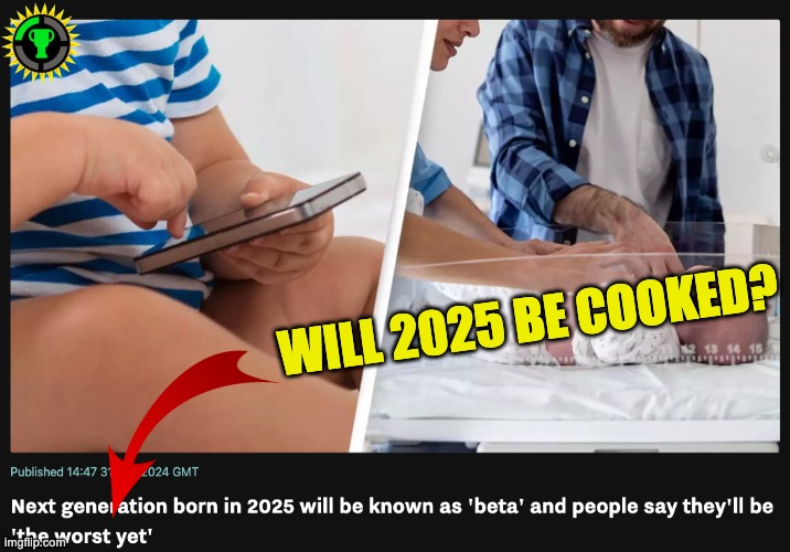 but ey its just a theory.... A GAME THEORY | WILL 2025 BE COOKED? | made w/ Imgflip meme maker