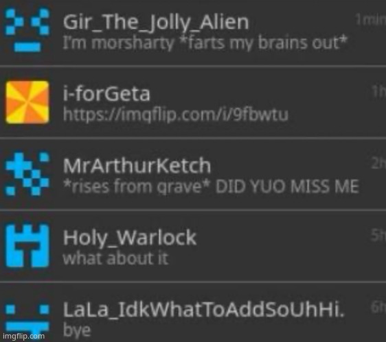 today's memechats.What gir said make me want to post this even more. | made w/ Imgflip meme maker
