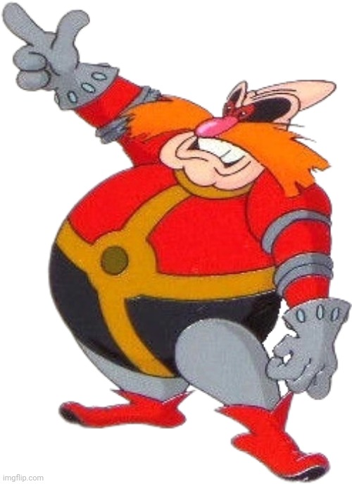 Dr Ivo Robotnik 2 (AOSTH) | image tagged in dr ivo robotnik 2 aosth | made w/ Imgflip meme maker