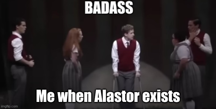 The title was the mastermind | Me when Alastor exists | image tagged in ricky rtc badass,alastor hazbin hotel | made w/ Imgflip meme maker