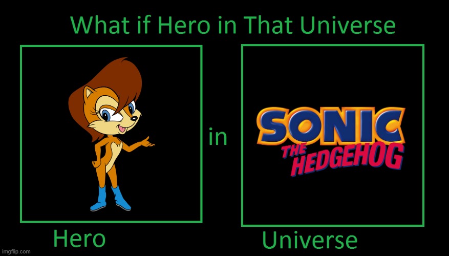 What If Sally Acorn were in Classic Sonic universe? | image tagged in sally,sally acorn,sonic,sonic the hedgehog,classic sonic,universe | made w/ Imgflip meme maker