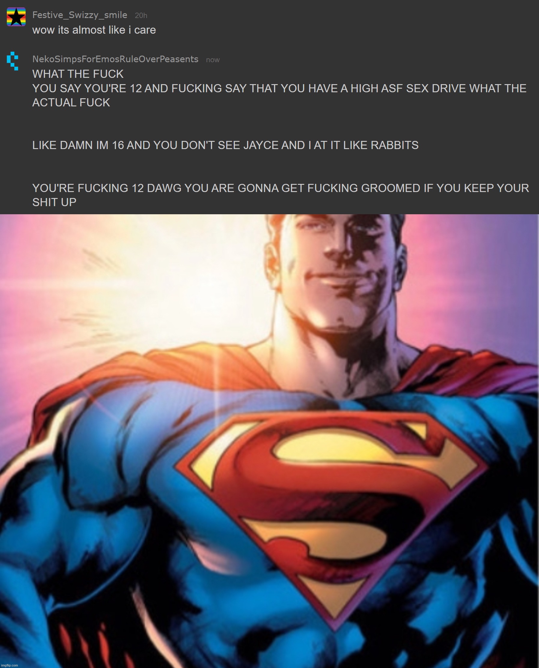 Just possibly saved a minor from being groomed | image tagged in superman | made w/ Imgflip meme maker