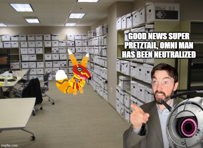 GOOD NEWS SUPER PRETZTAIL, OMNI MAN HAS BEEN NEUTRALIZED | made w/ Imgflip meme maker