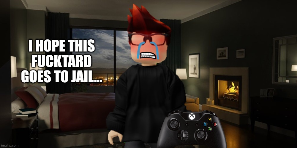 Jeff incident part 13... | I HOPE THIS FUСKTARD GOES TO JAIL... | image tagged in night bedroom,mc,jeffrey,incident | made w/ Imgflip meme maker