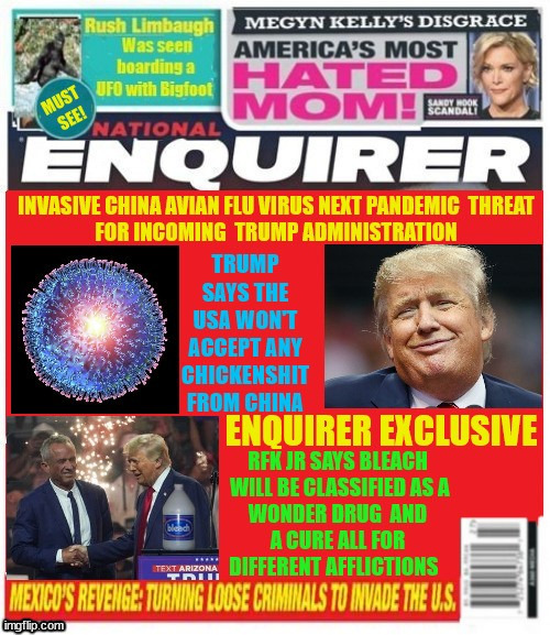 National Enquirer Trump on bird flu virus | image tagged in national enquirer trump on bird flu virus,rfk jr bleach wonder drug,avian flu,bird poop,maga medicine,cure all | made w/ Imgflip meme maker