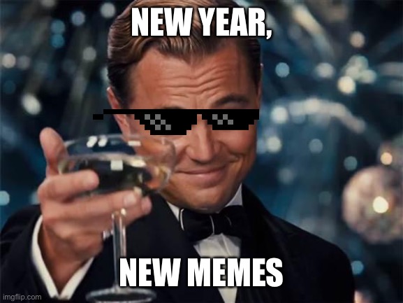 New year, new memes! | NEW YEAR, NEW MEMES | image tagged in wolf of wall street,happy new year,2025 | made w/ Imgflip meme maker