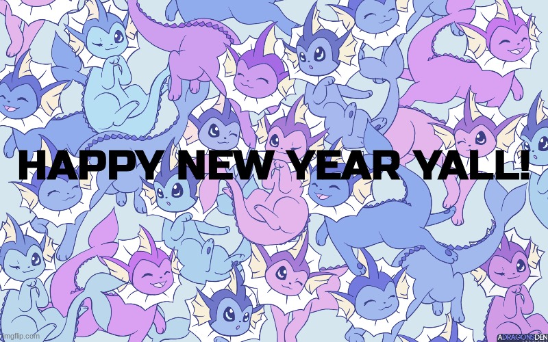 2025! HERE WE COME!! >:D | HAPPY NEW YEAR YALL! | image tagged in eeveelutions,2025,happy new year | made w/ Imgflip meme maker