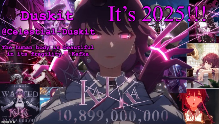 lol I actually have 3 hours left of the year but who tf cares | It’s 2025!!! | image tagged in duskit's kaka template | made w/ Imgflip meme maker