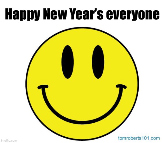 Happy New Year’s everyone :) | Happy New Year’s everyone | made w/ Imgflip meme maker