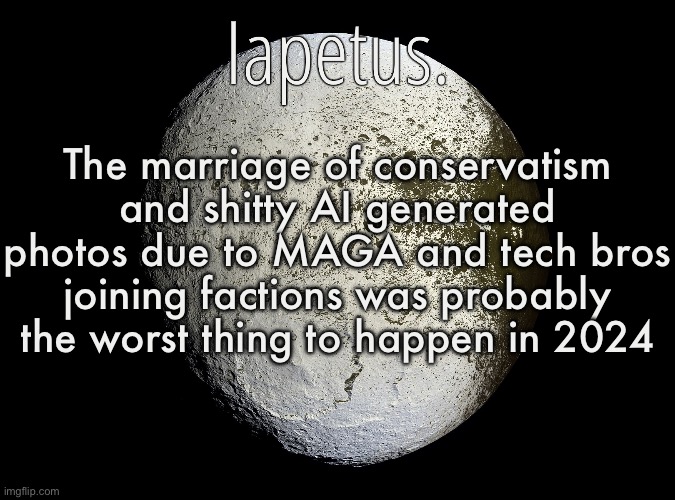 This isn’t even fucking political, I’m just sick of all the corny ass facebook AI shit | The marriage of conservatism and shitty AI generated photos due to MAGA and tech bros joining factions was probably the worst thing to happen in 2024 | image tagged in silver announcement template 13 0 template | made w/ Imgflip meme maker
