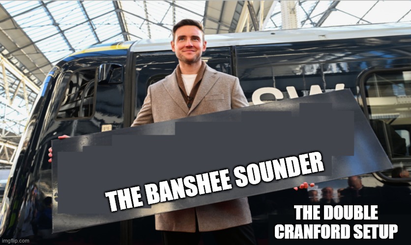 SOUNDERS BE LIKE | THE BANSHEE SOUNDER; THE DOUBLE CRANFORD SETUP | image tagged in man holding sign | made w/ Imgflip meme maker