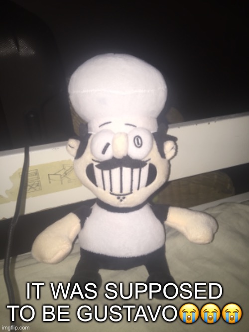 But hey it looks better than my previous one | IT WAS SUPPOSED TO BE GUSTAVO😭😭😭 | made w/ Imgflip meme maker