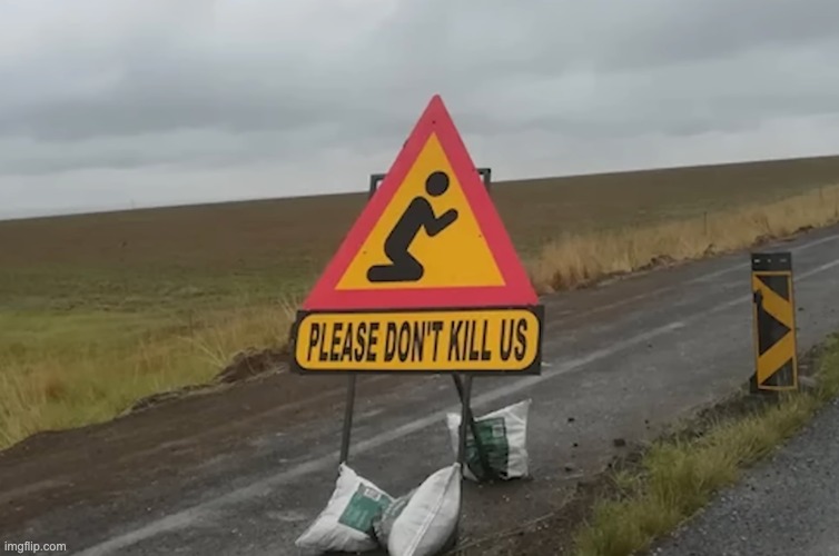 who had the bright idea of making a ROAD WORK sign that looks like its asking god for forgiveness | made w/ Imgflip meme maker