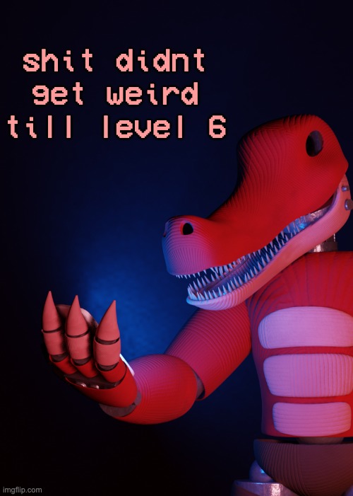 i am NOT posting those details publicly bro :pray: | shit didnt get weird till level 6 | image tagged in what the fu k am i looking at | made w/ Imgflip meme maker